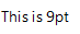 smallest-font-size (9pt) smallest-font-size (9pt).