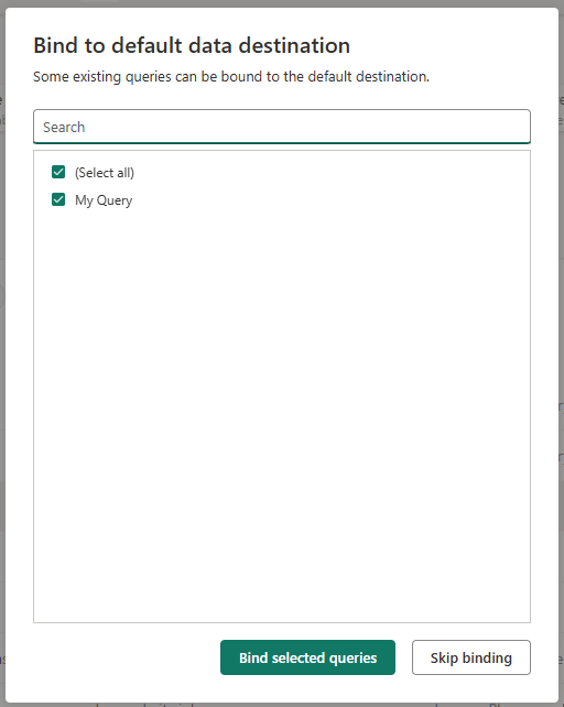 Captura de tela do editor do Dataflow Gen2 com o prompt para associar o destino padrão a todas as consultas ou consultas selecionadas.