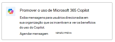 Captura de tela mostrando o cartão de recomendação para a adoção do Copilot para Microsoft 365.