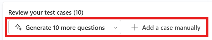 Captura de tela mostrando os botões Generar mais 10 perguntas e Adicionar um caso manualmente na página Revisar seus casos de teste.