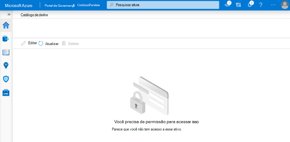 Captura de tela da janela de ativos do portal de governança do Microsoft Purview em que o usuário não tem permissões e não tem acesso a informações ou opções.