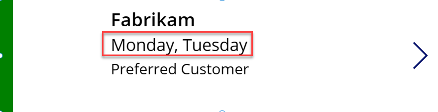 Captura de tela de uma tela mostrando entrega preferencial como segunda-feira e terça-feira, que é o resultado da fórmula do Power Fx.