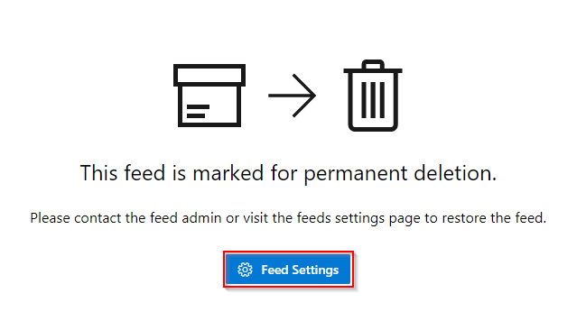 Uma captura de tela exibindo o botão de configurações de feed para um feed pendente de exclusão permanente.