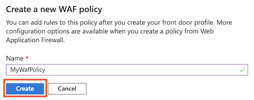 Captura de ecrã que mostra o pedido de criação da política WAF, com o botão Criar realçado.