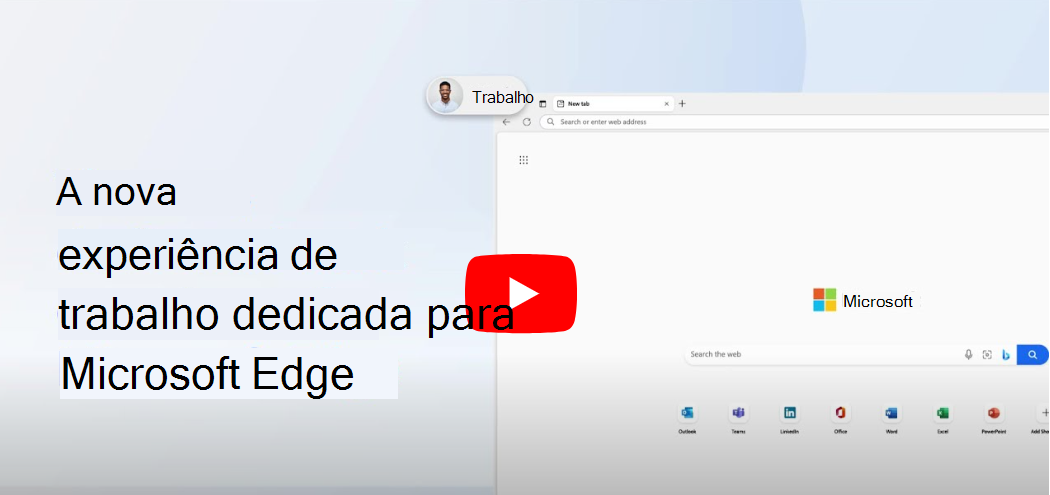 produtividadeMicrosoft Edge para Empresas: controles, segurança e produtividade
