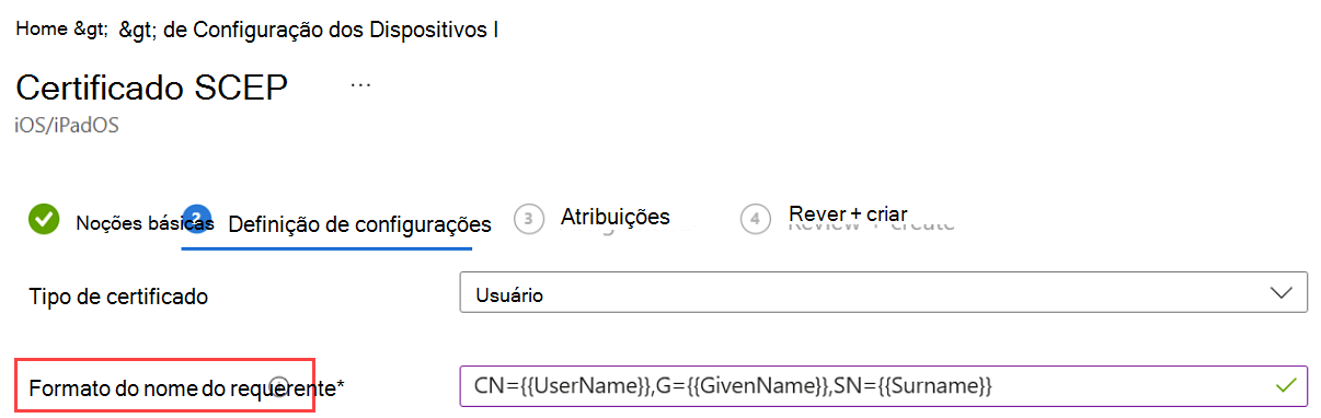 Definições de configuração do perfil de certificado SCEP com o formato de nome da entidade realçado
