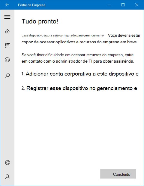 Uma imagem do ecrã de conclusão da aplicação Portal da Empresa no Windows 10 a informar o utilizador de que tudo está pronto e que o dispositivo está devidamente inscrito numa conta empresarial adicionada ao mesmo.