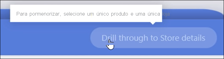 Captura de tela de um botão de drill through inativo com dica de ferramenta de focalização.