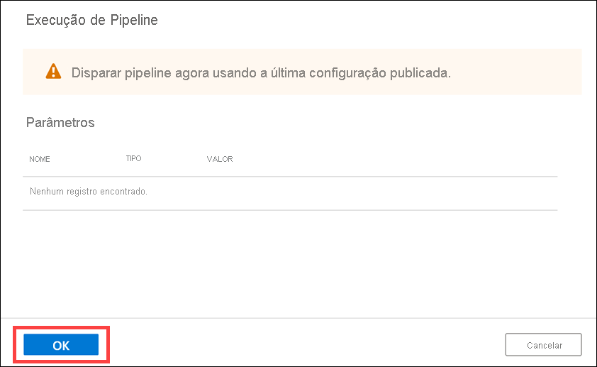 Execução de pipeline O botão OK está realçado.