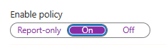 To enable policy, set the Enable policy slider to On.