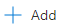 Screenshot that shows Add.