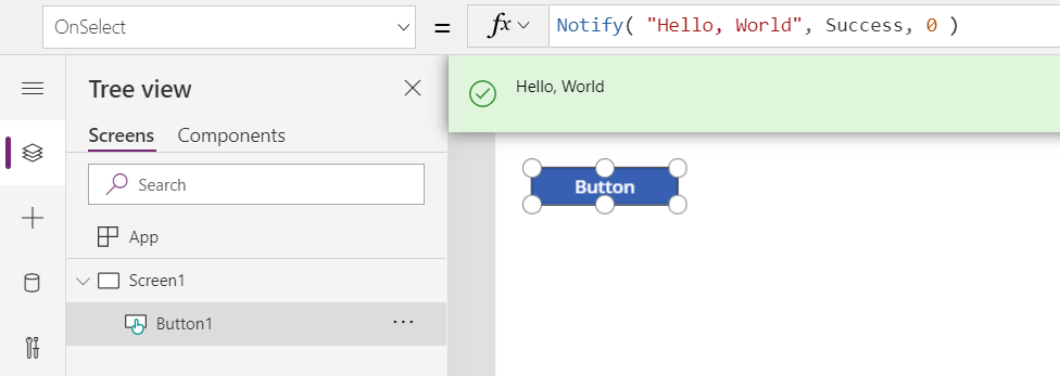 V prostredí na vytváranie obsahu je zobrazená možnosť Button.OnSelect, ktorá volá Notify a zobrazuje používateľovi výslednú správu Hello, World ako zelený pruh.