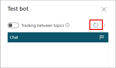 Click Reset at the top of the Test bot pane to clear conversation history.