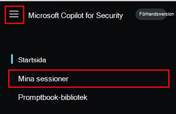Skärmbild som visar menyn Microsoft Copilot for Security och Mina sessioner med tidigare sessioner i Copilot for Security portalen.