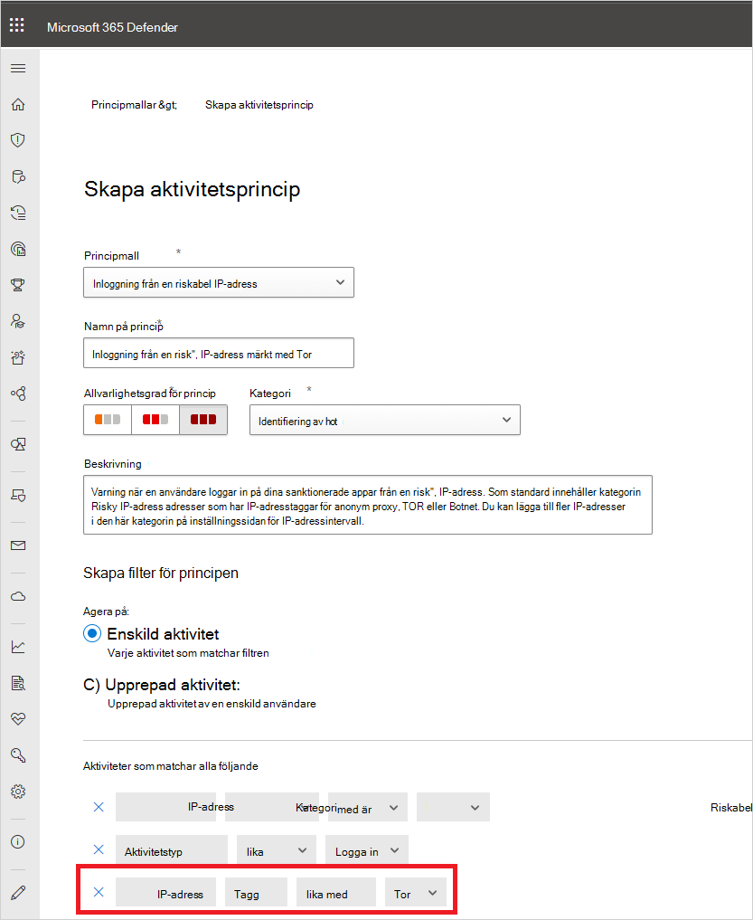 Skärmbild av en aktivitetsprincip som konfigurerats för att identifiera inloggningar från riskfyllda IP-adresser, till exempel Tor i Microsoft Defender for Cloud Apps.