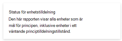 Skärmbild som visar statusrapporten för enhetstilldelning i Administrationscenter för Microsoft Intune och Intune.