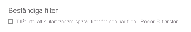 Screenshot of Don't allow end users to save filters on this file in the Power BI service.