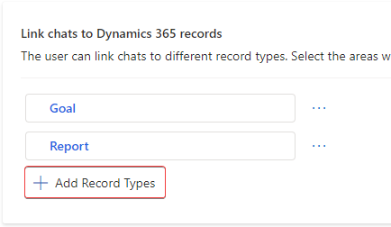 Screenshot of the Link chats to Dynamics 365 records configuration with the Add record types button highlighted.