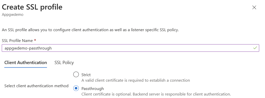  Azure portalında istemci kimlik doğrulama yöntemi olarak Passthrough seçili olan SSL profili oluşturma iletişim kutusunu gösteren ekran görüntüsü.