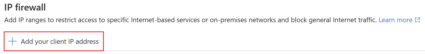 Azure portalında istemci IP adresinizi ekleme seçeneğinin ekran görüntüsü.