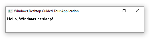 Çalışan projenin ekran görüntüsü. Windows Masaüstü Destekli Tur Uygulaması başlıklı bir pencere gösterir. Pencerenin içeriği Hello, Windows masaüstü! şeklindedir.