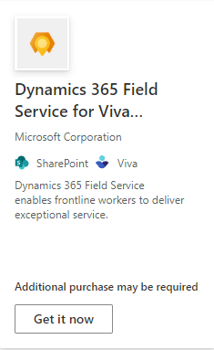 Şimdi edinin seçeneğinin gösterildiği Viva Connections için Dynamics 365 Field Service kutucuğu.