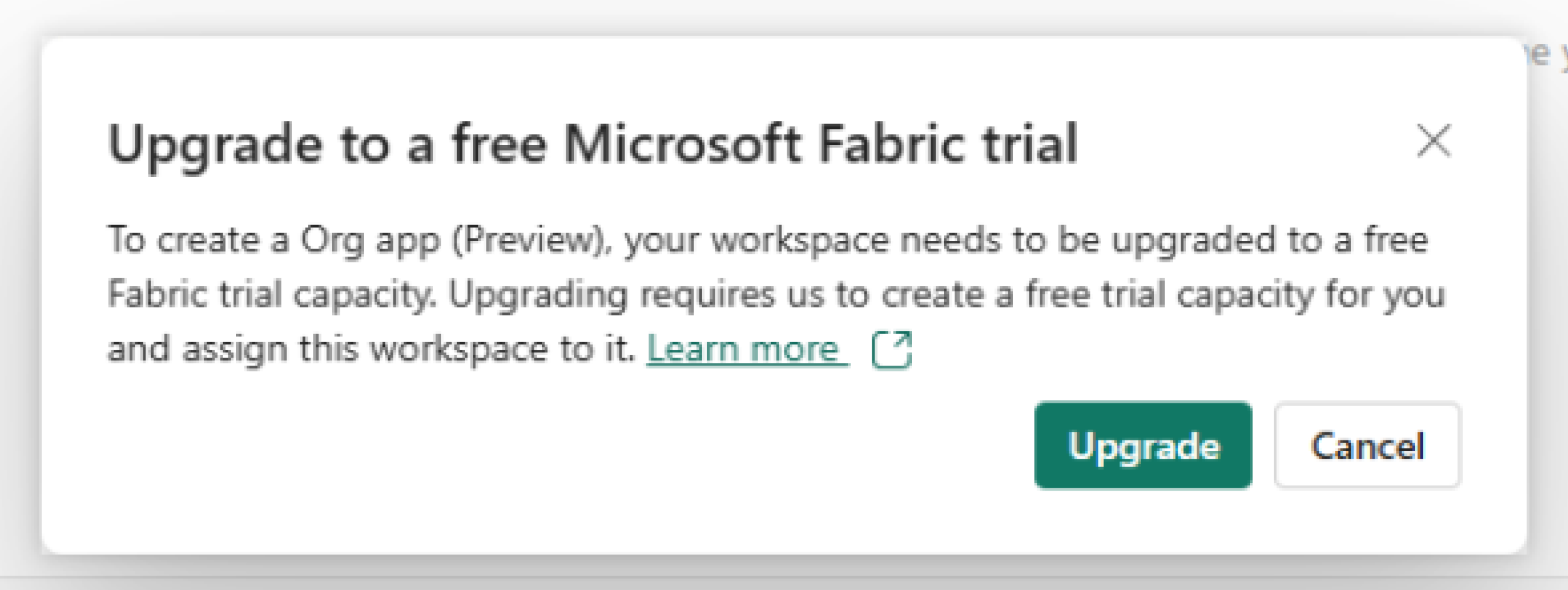 Kuruluş uygulaması oluştururken gösterilen ücretsiz Microsoft Fabric deneme sürümüne yükselt iletişim kutusunun ekran görüntüsü.