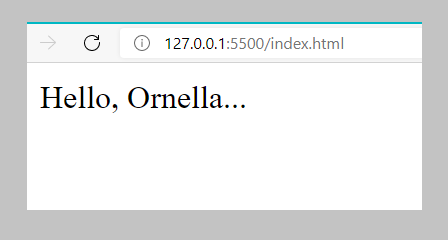 Screenshot of the browser window, displaying the message 'Hello, Ornella...'.