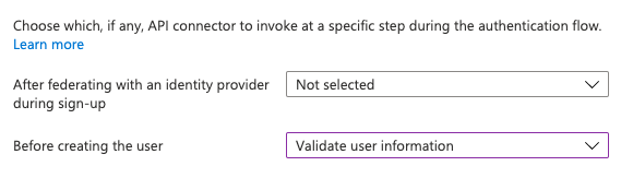 Selecting which API connector to use for a step in the user flow like 'Before creating the user'.