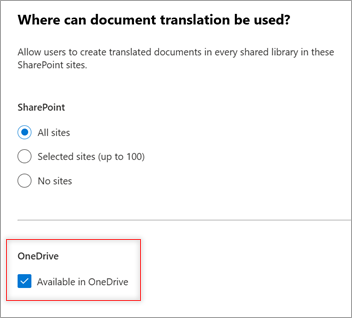 Screenshot showing the Where can document translation be used? panel, and the Available in OneDrive checkbox selected.