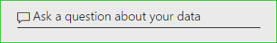 Screenshot of Power BI service showing the Q and A question box.