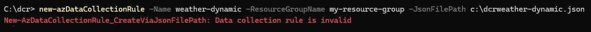 屏幕截图显示使用 PowerShell 命令时返回的 DCR 错误消息。