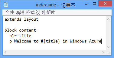 The index.jade file, the last line reads: p Welcome to #{title} in Azure