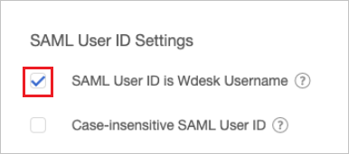 屏幕截图显示了“SAML 用户 ID 设置”，可在其中选择“SAML 用户 ID 为 W desk Username”。