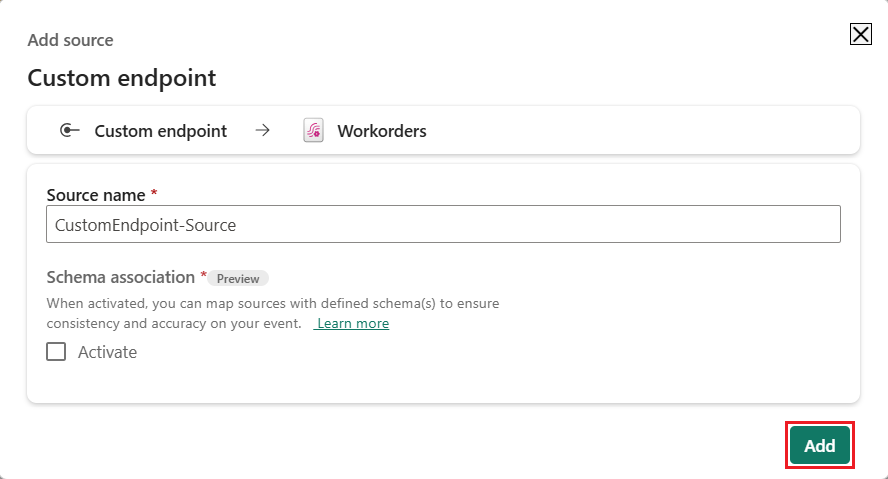 Microsoft Fabric 中自定义终结点的“添加源”对话框的屏幕截图，其中显示了顶部带有自定义终结点箭头 WorkordersEventstream 的痕迹导航。该对话框包含一个源名称字段，其中红色星号标记为必需，其中包含文本 CustomEndpoint-Source。对话框右下角突出显示了“添加”按钮，指示应选择该按钮，无需执行进一步作。