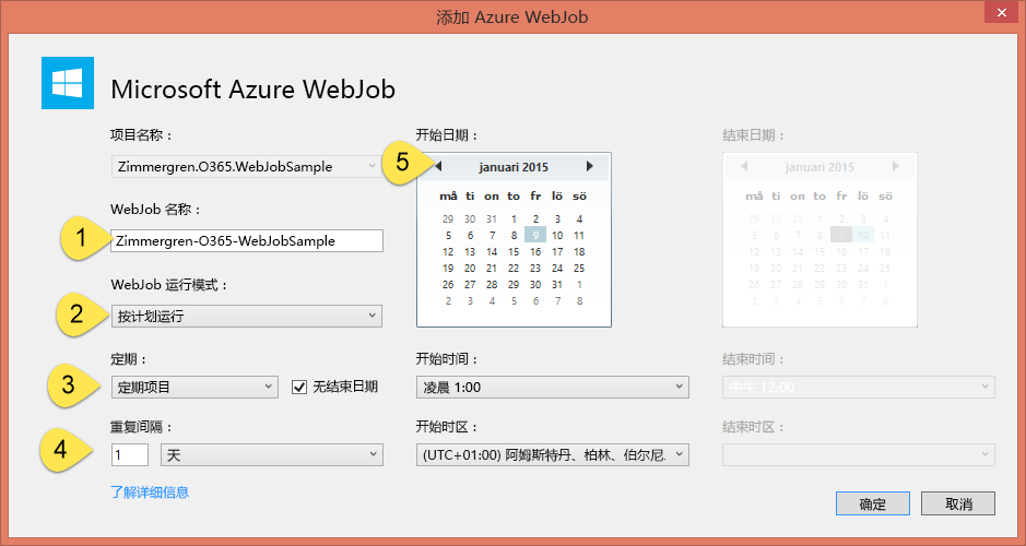 系统显示“添加 Azure Web 作业”对话框。“WebJob 名称”字段包含文本 Zimmergren-O365-WebJobSample,“WebJob 运行模型”字段包含选项“按计划运行”,“重复周期”字段包含选项“重复周期作业”且复选框“无结束日期”处于选中状态,“重复间隔”字段设置为 1 天,而开始日期设置为 2015 年 1 月 9 日。