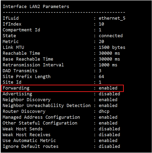 转发参数现在设置为“在 netsh 接口 ipv4 show interface 命令的输出中启用”。