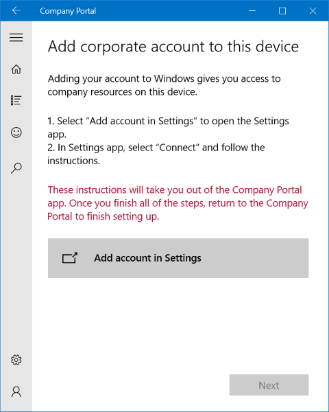 Windows 10 公司入口網站應用程式的影像會將公司帳戶新增至此裝置頁面，告知使用者他們必須移至 [設定] 應用程式，然後選取 [連線] 以完成註冊。執行此動作之後，畫面會告知他們必須返回公司入口網站應用程式才能完成註冊。