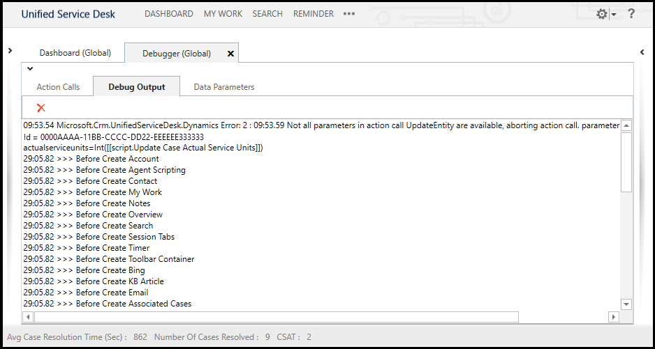 Unified Service Desk Debug Output tab Unified Service Desk Debug Output tab.