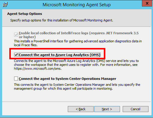 The Microsoft Monitoring Agent Setup window, which shows the Connect the agent to Azure Log Analytics O M S option is selected.
